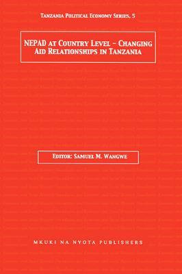 Nepad at Country Level: Changing Aid Relationships in Tanzania - cover