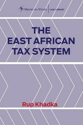 The East African Tax System - Rup Khadka - cover