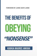 The Benefits of Obeying 'Nonsense'