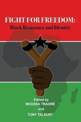 Fight for Freedom: Black Resistance and Identity - cover