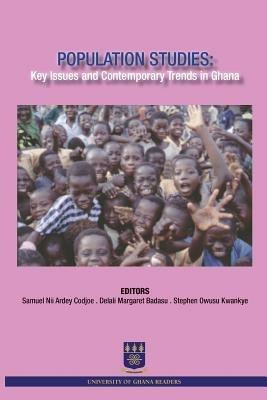 Population Studies: Key Issues and Contemporary Trends in Ghana - cover