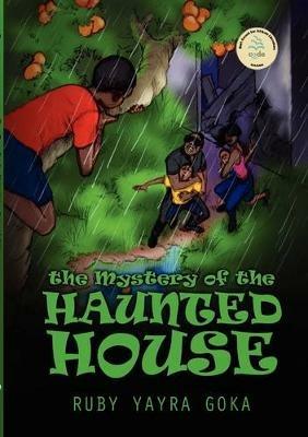 The Mystery of the Haunted House - Ruby Yayra Goka - cover