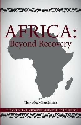 Africa: Beyond Recovery - Thandika Mkandawire - cover