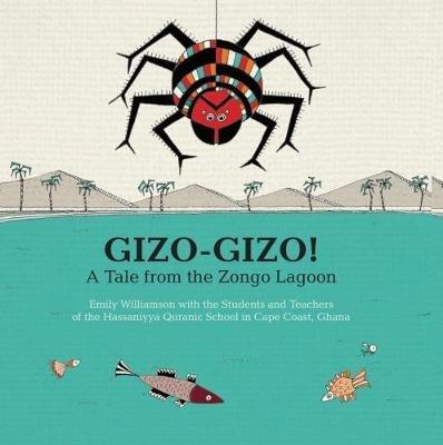 Gizo-Gizo: A Tale from the Zongo Lagoon - Emily Williamson - cover