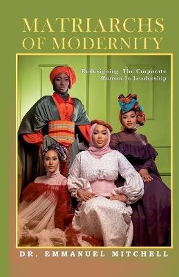 Matriarchs of Modernity - Emmanuel Mitchell - cover