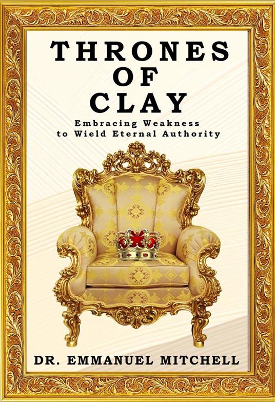 Thrones Of Clay