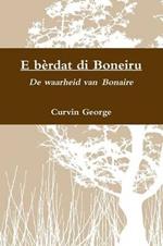 E berdat di Boneiru - De waarheid van Bonaire