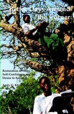 Better Days Around the Corner: Restoration of Hope, Self-confidence and the Desire to Succeed