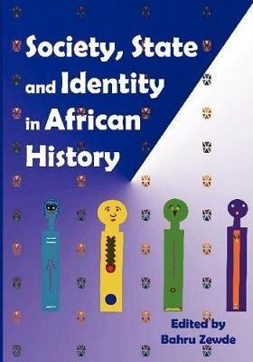 Society, State and Identity in African History - cover