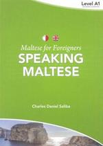 Maltese for Foreigners: Speaking Maltese