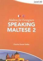 Maltese for Foreigners: Speaking Maltese