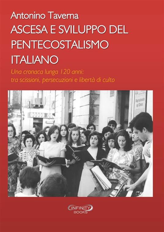 Ascesa e Sviluppo del Pentecostalismo italiano - Antonino Taverna - ebook