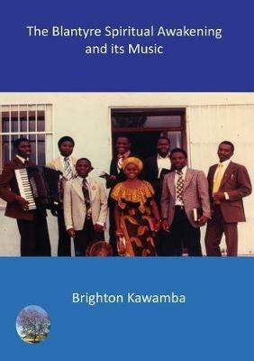 The Blantyre Spiritual Awakening and its Music - Brighton Kawamba - cover