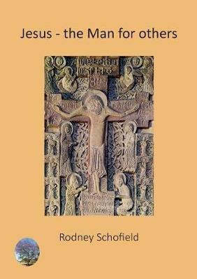 Jesus - The Man for others - Rodney Scho&#64257,eld - cover