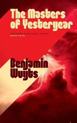 The Masters of Yesteryear - Benjamin Wuyts - cover
