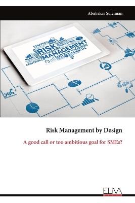 Risk Management by Design: A good call or too ambitious goal for SMEs? - Abubakar Suleiman - cover