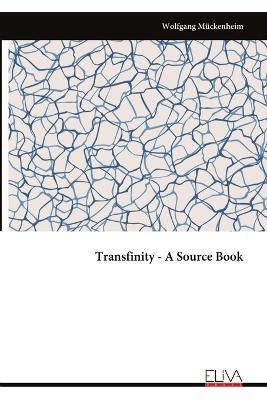 Transfinity - A Source Book - Wolfgang Mückenheim - cover