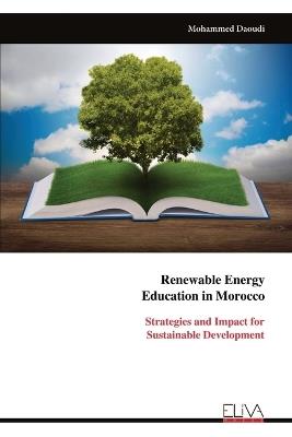 Renewable Energy Education in Morocco: Strategies and Impact for Sustainable Development - Mohammed Daoudi - cover