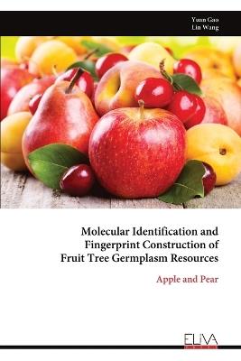 Molecular Identification and Fingerprint Construction of Fruit Tree Germplasm Resources - Yuan Gao - cover