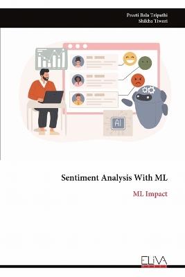 Sentiment Analysis With ML: ML Impact - Preeti Bala Tripathi - cover