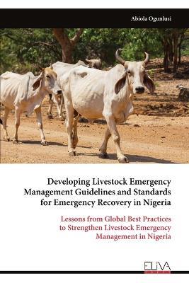 Developing Livestock Emergency Management Guidelines and Standards for Emergency Recovery in Nigeria - Abiola Ogunlusi - cover
