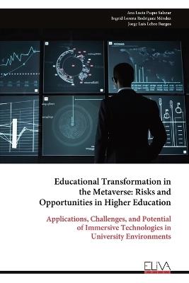 Educational Transformation in the Metaverse: Risks and Opportunities in Higher Education - Ana Lucia Paque Salazar - cover