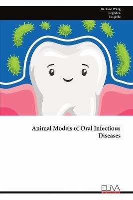 Animal Models of Oral Infectious Diseases - Da-Yuan Wang - cover