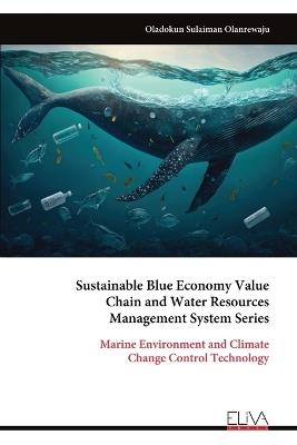 Sustainable Blue Economy Value Chain and Water Resources Management System Series - Oladokun Sulaiman Olanrewaju - cover