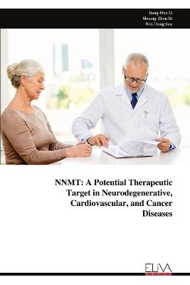 Nnmt: A Potential Therapeutic Target in Neurodegenerative, Cardiovascular, and Cancer Diseases - Jiang-Hua Li - cover