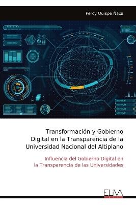 Transformación y Gobierno Digital en la Transparencia de la Universidad Nacional del Altiplano - Percy Quispe Ñaca - cover