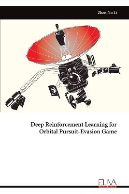 Deep Reinforcement Learning for Orbital Pursuit-Evasion Game - Zhen-Yu Li - cover