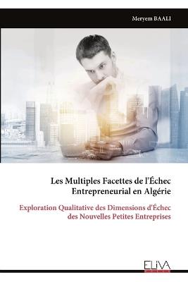Les Multiples Facettes de l'Échec Entrepreneurial en Algérie - Meryem Baali - cover