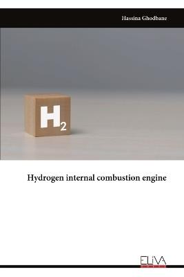 Hydrogen internal combustion engine - Hassina Ghodbane - cover