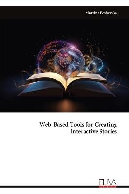 Web-Based Tools for Creating Interactive Stories - Martina Peshevska - cover
