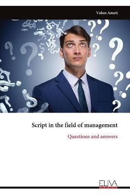 Script in the field of management: Questions and answers - Valon Ameti - cover