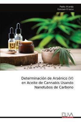 Determinación de Arsénico (V) en Aceite de Cannabis Usando Nanotubos de Carbono - Pedro Aranda - cover
