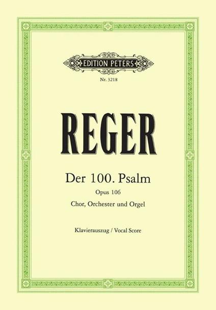  Psalm 100 Op.106 Chor, Orchester und Orgel Riduzione per pianoforte. Max Regel -  Max Reger - copertina