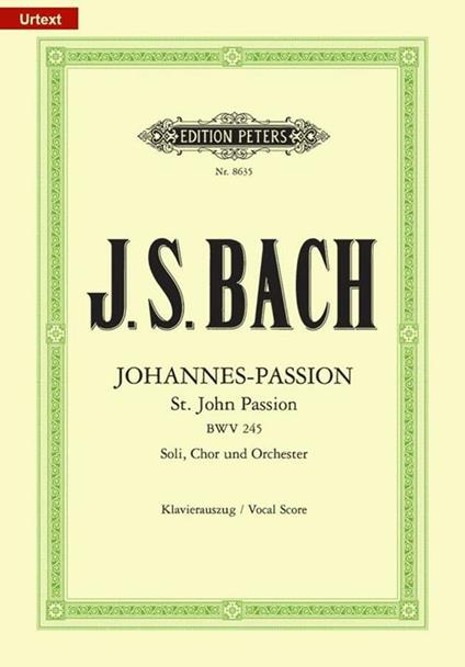  St. John Passion BWV 245. soli, chor & orchester -  Johann Sebastian Bach - copertina