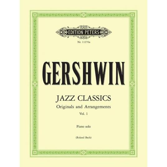  Jazz Classics for  Piano Solo, Volume 1 - George Gershwin - Pianoforte -  George Gershwin - copertina
