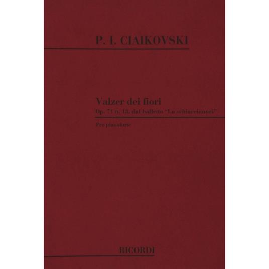 Lo Schiaccianoci Op. 71 N. 13 : Valzer dei Fiori - Tchaikovsky - Pianoforte - copertina