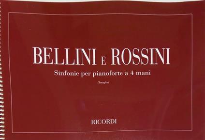  Sinfonie di Bellini e Rossini. Trascrizione per Pianoforte a 4 Mani. spartiti - copertina