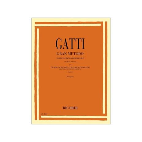  Gatti - Gran Metodo Teorico Pratico in Chiave di Basso Per Trombone O Tuba V. 1 - copertina