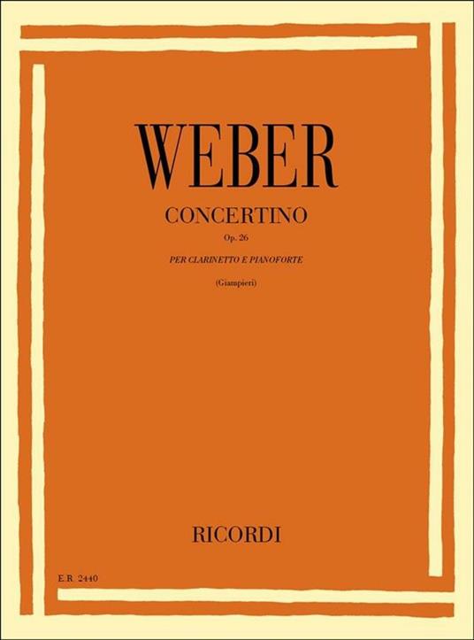  Concertino Op. 26. Clarinetto e Pianoforte -  Carl Maria von Weber - copertina