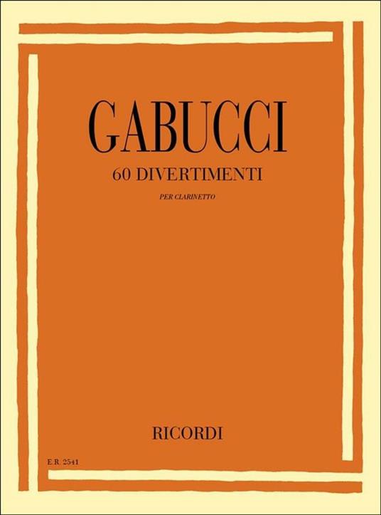  60 Divertimenti. ( e Trasporto ). Clarinetto -  Agostino Gabucci - copertina