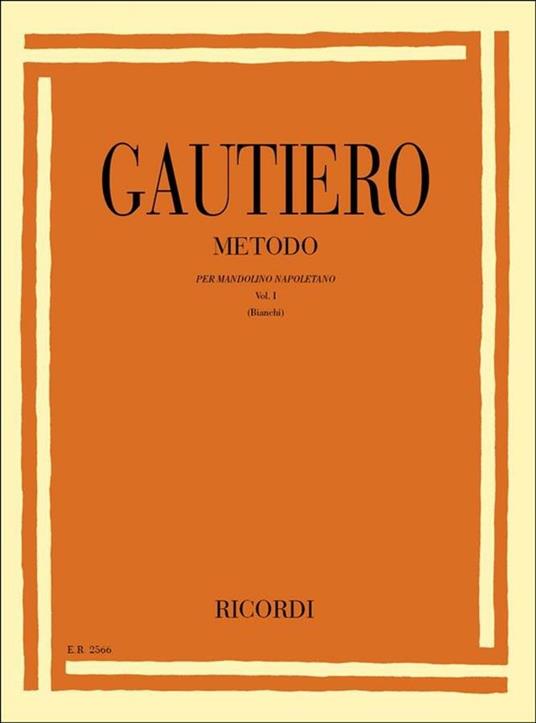  Metodo per Mandolino Napoletano. vol. 1. Mandolino -  R. Gautiero - copertina
