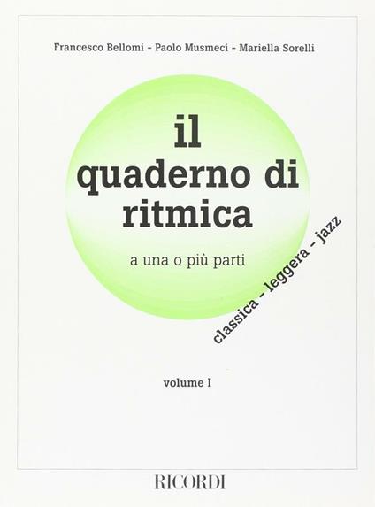  Quaderno di Lettura Ritmica a Una O Più Parti. Volume 1 -  F. Bellomi - copertina