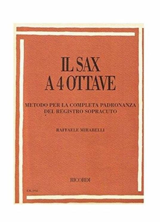 Il Sax a 4 Ottave. Saxophone. sassofono -  R. Mirabelli - copertina