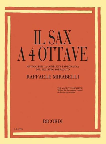 Il sax a 4 ottave. Metodo per padronanza del registro sopracuto -  R. Mirabelli - copertina