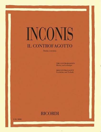 The Contrabassoon. Il Contrafagotto. History and Technique -  Raimondo Inconis - copertina