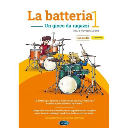 La batteria 1 - Un gioco da ragazzi - Batteria - + audio - copertina